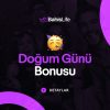 bahislife-dogum-gunu-bonusu